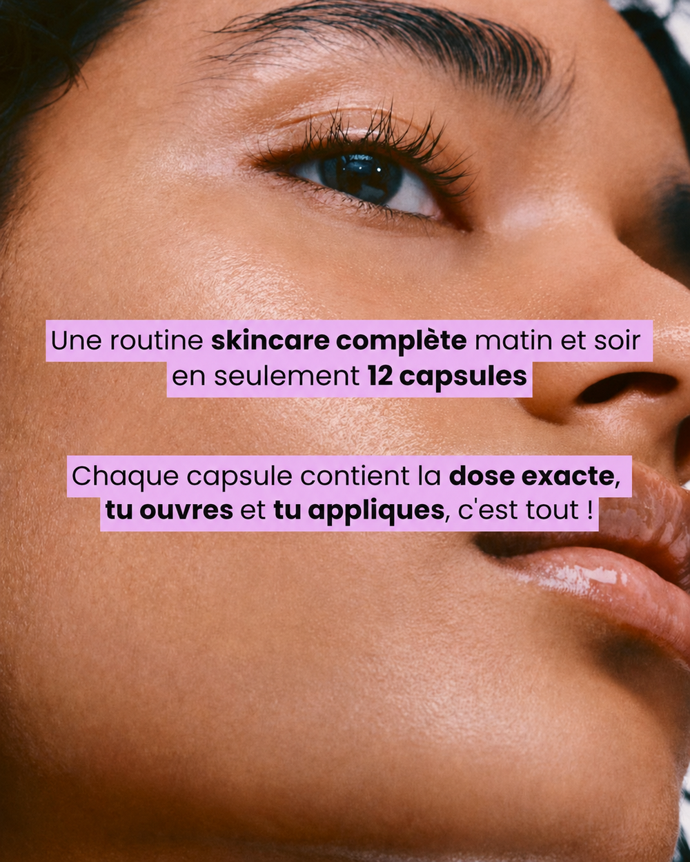 Enfin une routine skincare que tu vas vraiment tenir.